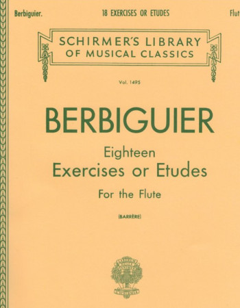 Berbiguier - 18 Etudes (Ed. Barrere) Schirmer