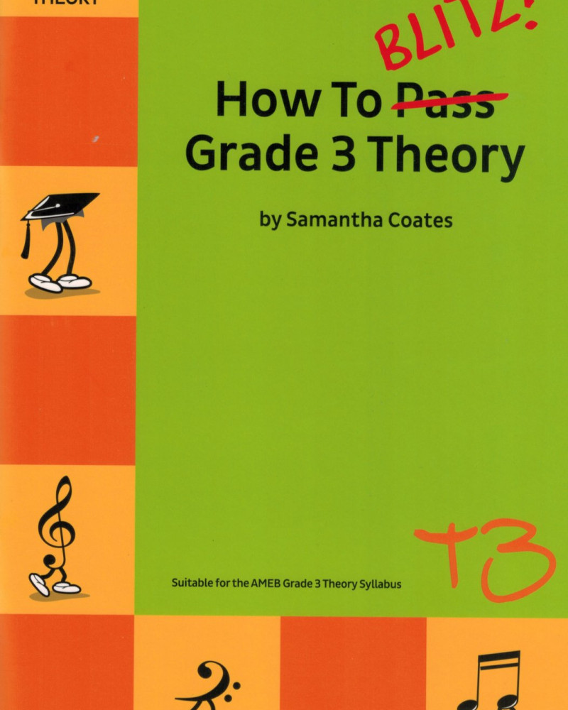 How to Blitz Grade 3 Theory Coates, S.