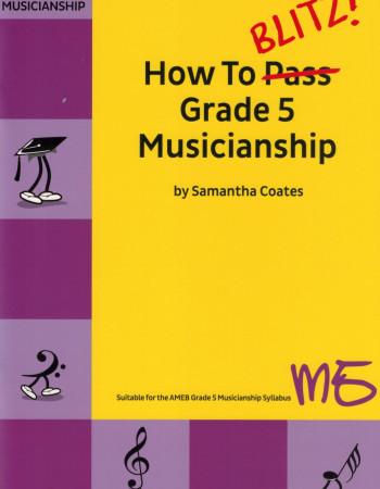 How to Blitz Grade 5 Musicianship Coates, S.