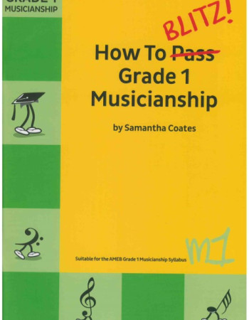 How to Blitz Grade 1 Musicianship Coates, S.