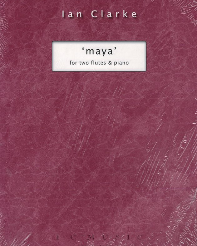 Clarke Ian - Maya (2 Flutes/Pno)