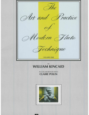 The Art & Practice of Modern Flute Technique Vol 1 Kincaid