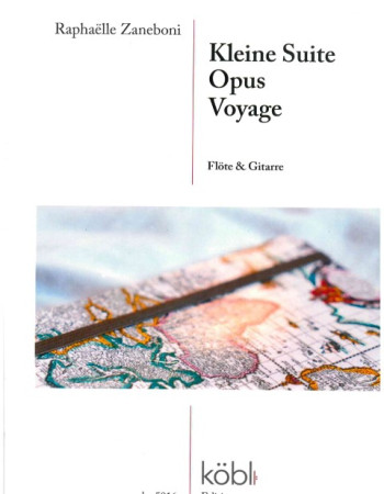 Zaneboni, Raphaelle - Kleine Suite Opus Voyage (Flute/Guitar) Koebl