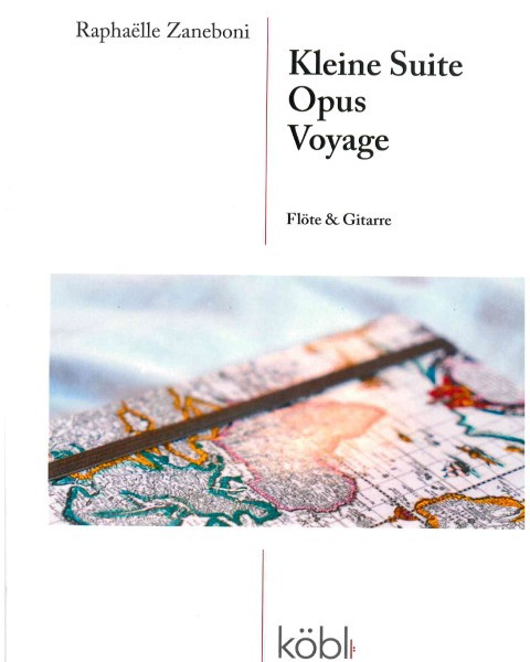 Zaneboni, Raphaelle - Kleine Suite Opus Voyage (Flute/Guitar) Koebl