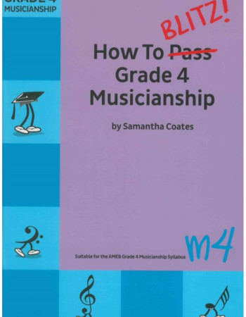 How to Blitz Grade 4 Musicianship Coates, S.