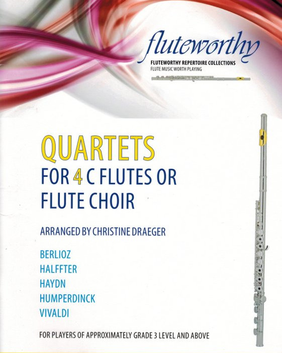 Quartets for Four C Flutes or Flute Choir (Fluteworthy)