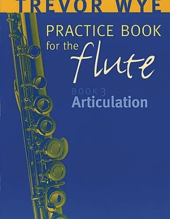 Wye, T. Practice Book 3 Articulation