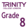 Trinity Grade 8