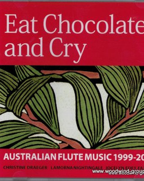 Cd - Eat Chocolate & Cry (Fluteworthy)