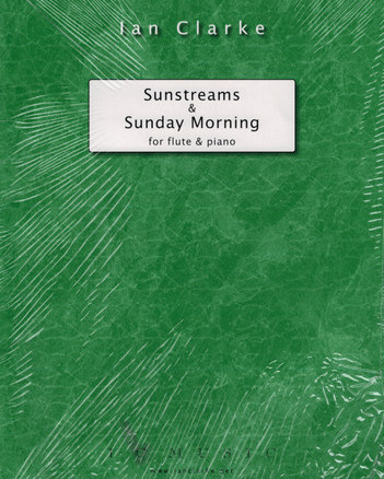 Clarke Ian - Sunstreams & Sunday Morning (Flute/Pno)