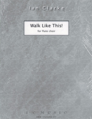 Clarke Ian - Walk Like This (4 Flutes) Ensemble