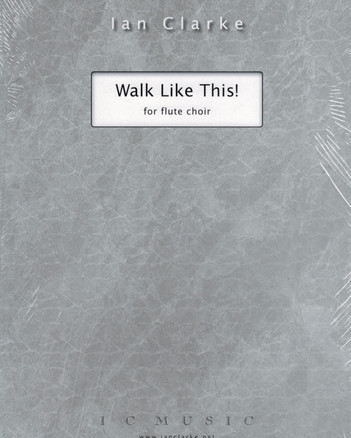 Clarke Ian - Walk Like This (4 Flutes) Ensemble