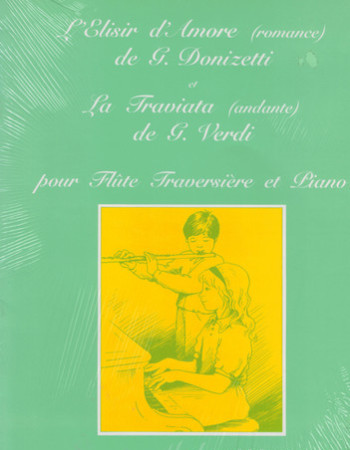 Donizetti G. L'Elisir D'Amore & Verdi G. La Traviata