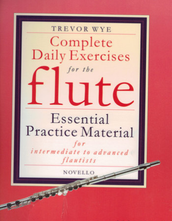 Wye, T. Complete Daily Exercises For Flute (Novello)