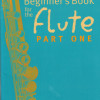 Wye, T. Beginners Flute Book. Part 1 with CD