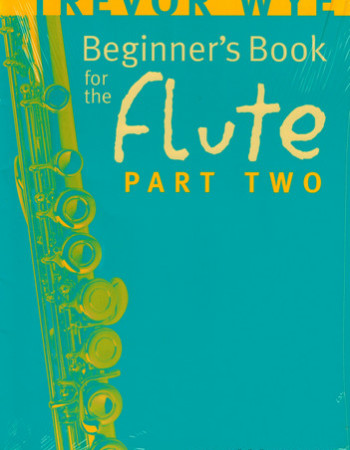 Wye, T. Beginners Flute Book. Part 2