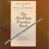 Wye, T. The Alto Flute Practice Book (Novello)