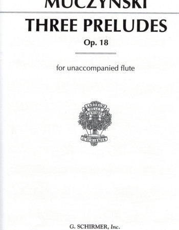 Muczynski R. Three Preludes Op 18 Flute Solo (Schirmer)