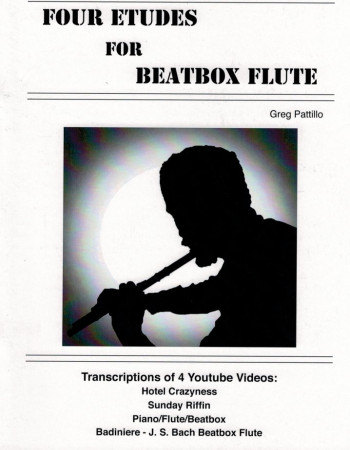 Pattillo, Greg - 4 Etudes for Beatbox Flute