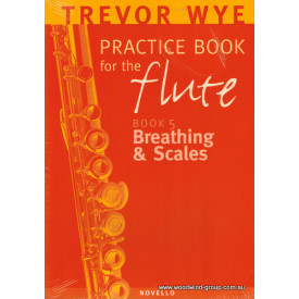 Wye, T. Practice Book 5 Breathing & Scales