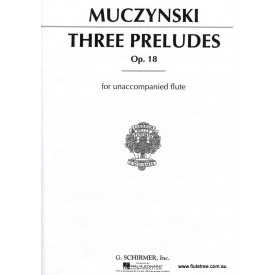 Muczynski R. Three Preludes Op 18 Flute Solo (Schirmer)